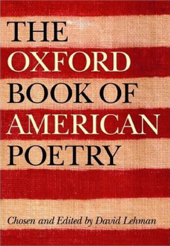 The Oxford Book of American Poetry
