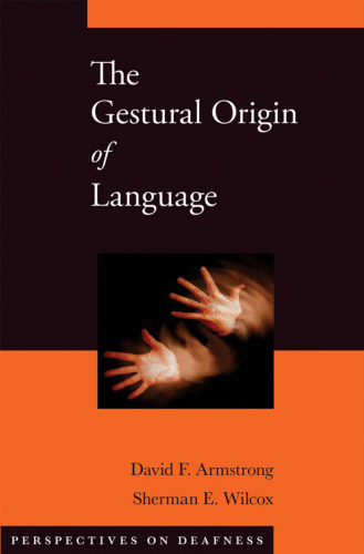 The Gestural Origin of Language (Perspectives on Deafness)