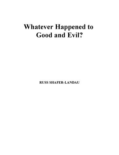 Whatever Happened to Good and Evil?