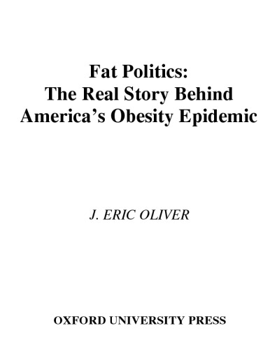 Fat politics: the real story behind America's obesity epidemic
