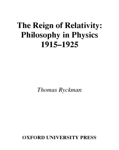The Reign of Relativity: Philosophy in Physics 1915-1925