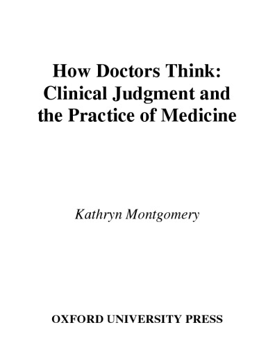 How Doctors Think: Clinical Judgment and the Practice of Medicine