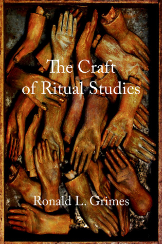 The Craft of Ritual Studies (Oxford Ritual Studies)