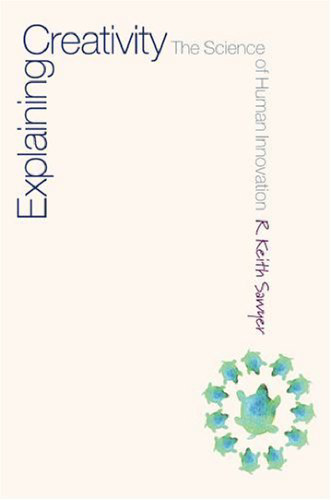 Explaining Creativity: The Science of Human Innovation