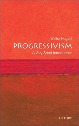 Progressivism: A Very Short Introduction