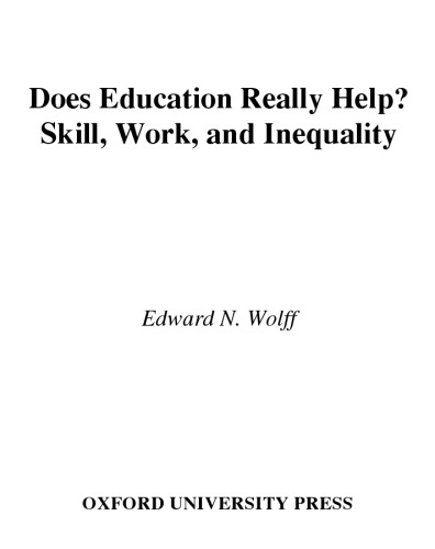 Does Education Really Help?: Skill, Work, and Inequality