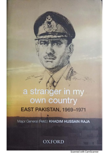 A Stranger in my own Country: East Pakistan, 1969-1971