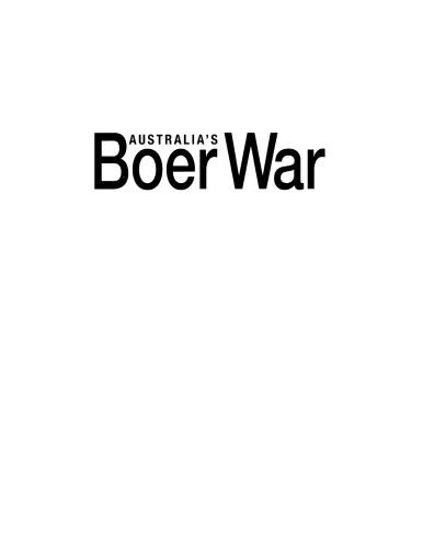 Australia's Boer War: the war in South Africa, 1899-1902