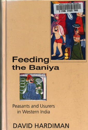 Feeding the Baniya : peasants and usurers in Western India