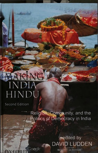 Making India Hindu : religion, community, and the politics of democracy in India