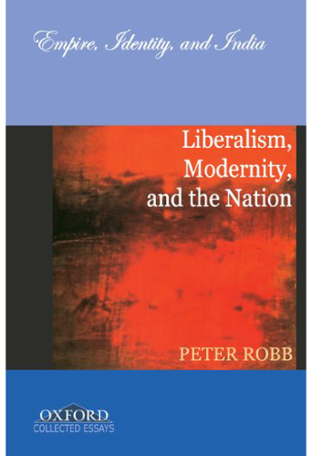 Liberalism, Modernity, and the Nation: Empire, Identity, and India