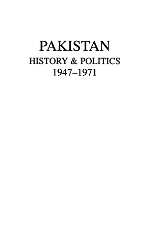 Pakistan, History and Politics 1947-1971