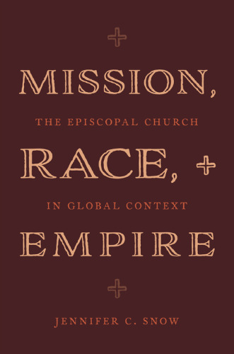 Mission, Race, and Empire: The Episcopal Church in Global Context