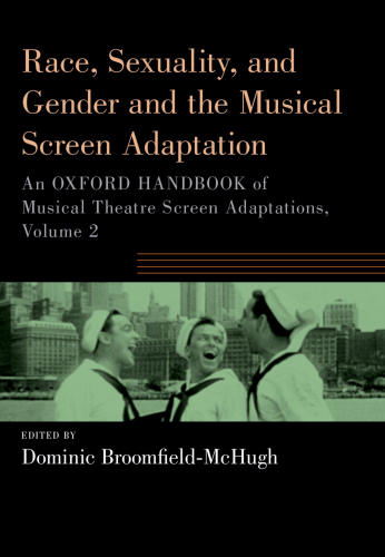 The Oxford Handbook of Musical Theatre Screen Adaptations