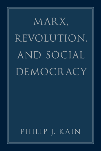 Marx, Revolution, and Social Democracy