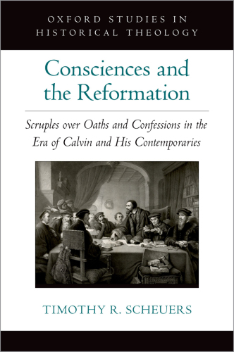 Consciences and the Reformation