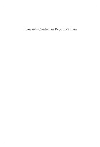 Towards Confucian Republicanism: Democracy As Virtue Politics