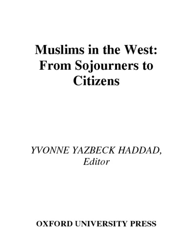 Muslims in the West: From Sojourners to Citizens [electronic resource]