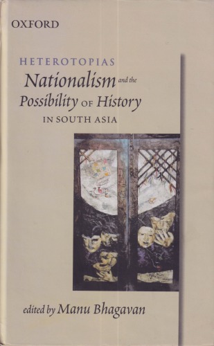 Heterotopias: Nationalism and the Possibility of History in South Asia
