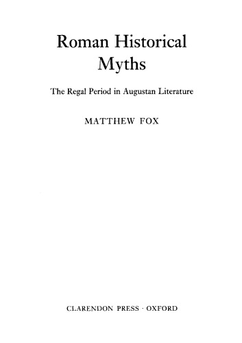 Roman Historical Myths: The Regal Period in Augustan Literature