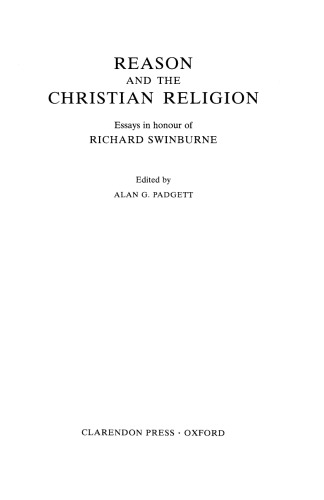 Reason and the Christian Religion: Essays in Honour of Richard Swinburne