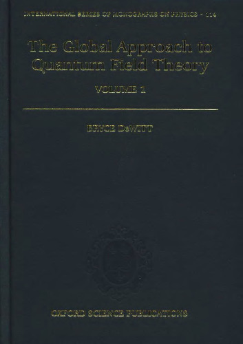 The global approach to quantum field theory