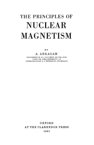 The principles of nuclear magnetism (The International series of monographs on physics)
