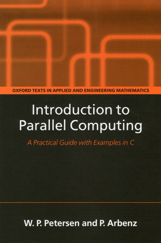 Introduction to parallel computing: [a practical guide with examples in C]