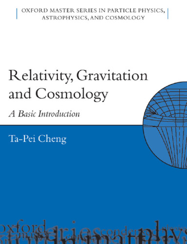 Relativity, Gravitation, and Cosmology: A Basic Introduction (Oxford Master Series in Physics)