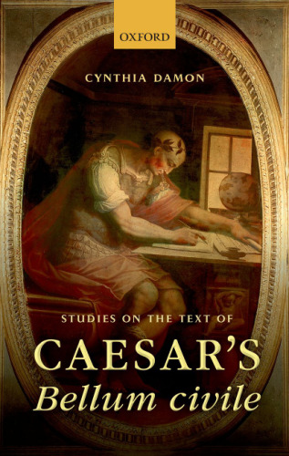 Studies on the Text of Caesar's Bellum civile