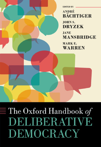 The Oxford Handbook of Deliberative Democracy (Oxford Handbooks)