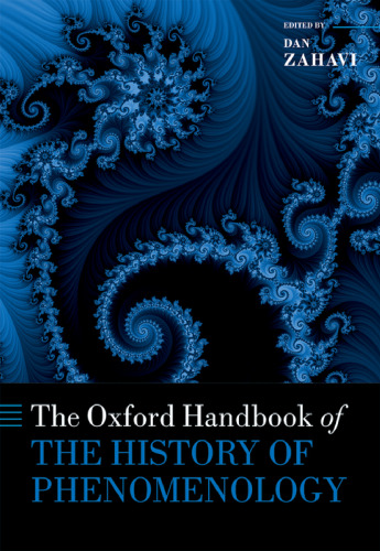 The Oxford Handbook of the History of Phenomenology