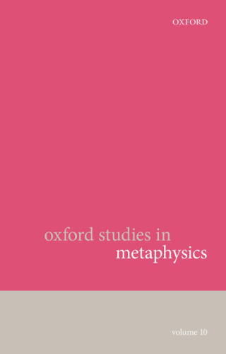 Oxford Studies in Metaphysics: Volume 10