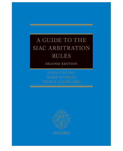 A Guide to the SIAC Arbitration Rules