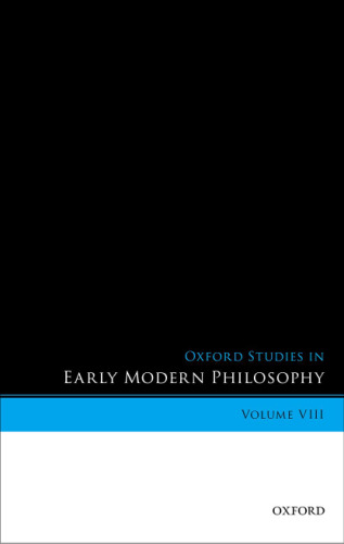 Oxford Studies in Early Modern Philosophy, Volume VIII