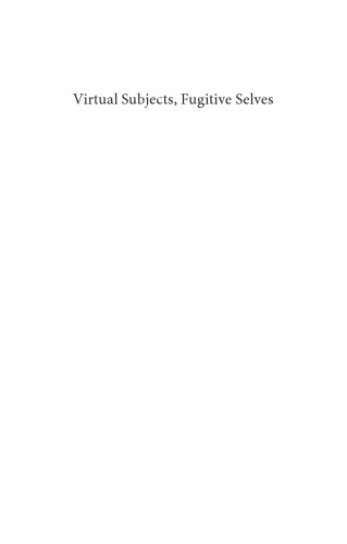 Virtual Subjects, Fugitive Selves: Fernando Pessoa and his philosophy
