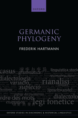 Germanic Phylogeny (Oxford Studies in Diachronic and Historical Linguistics)