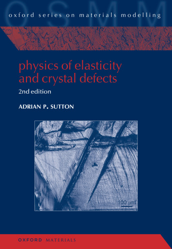 Physics of Elasticity and Crystal Defects: 2nd Edition