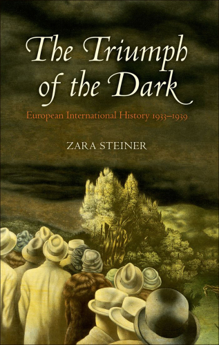 The triumph of the dark: European international history 1933-1939