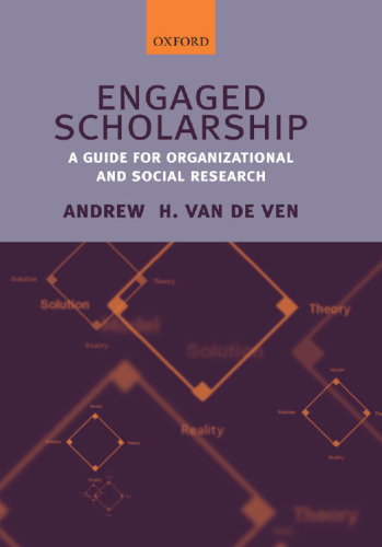 Engaged Scholarship: A Guide for Organizational and Social Research
