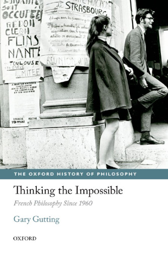 Thinking the impossible : French philosophy since 1960