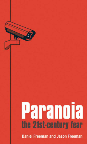 Paranoia : the 21st century fear