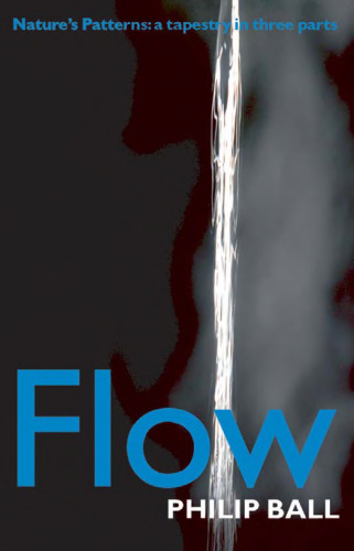 Flow. Nature's patterns, a tapestry in three parts