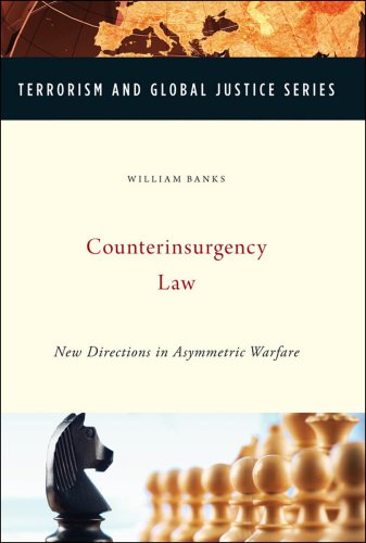 Counterinsurgency Law : New Directions in Asymmetric Warfare