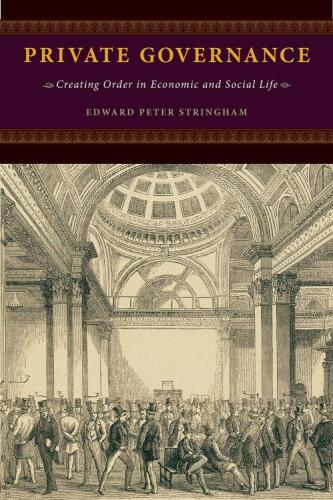 Private Governance: Creating Order in Economic and Social Life