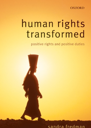 Human Rights Transformed: Positive Rights and Positive Duties