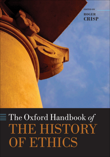 The Oxford Handbook of the History of Ethics