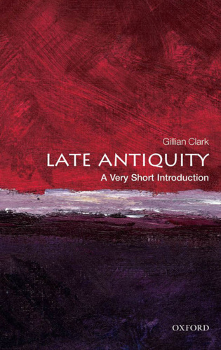 Late Antiquity a very short introduction