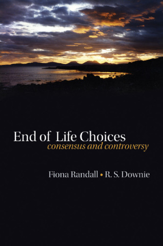 End of life choices : consensus and controversy