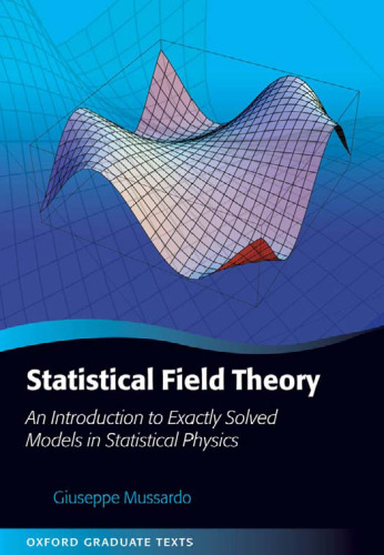 Statistical Field Theory: An Introduction to Exactly Solved Models in Statistical Physics